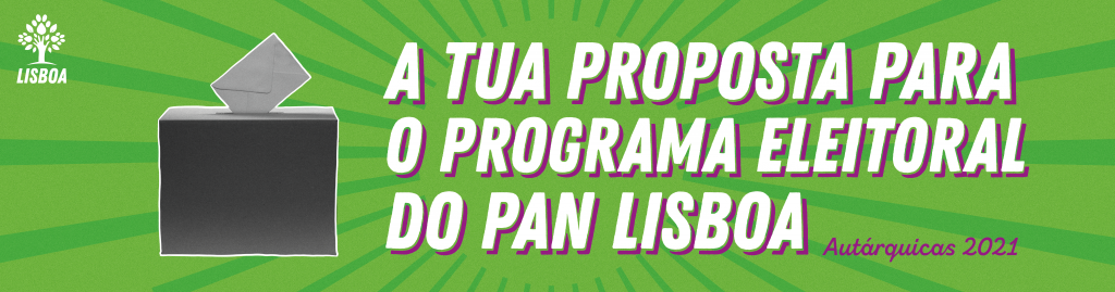 Autarquicas 2021 A Tua Proposta Para O Programa Do Pan Lisboa